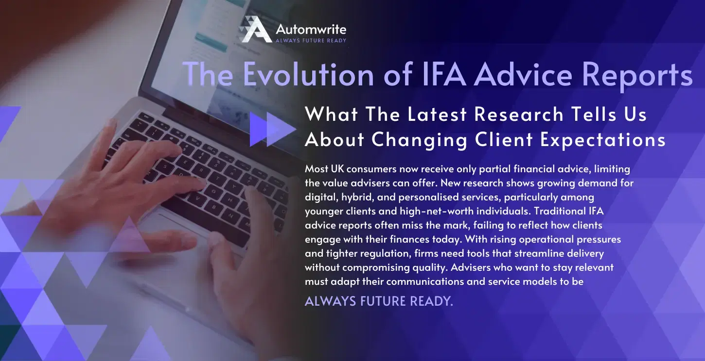 Close-up of hands typing on a laptop with text overlay reading "The Evolution of IFA Advice Reports – What The Latest Research Tells Us About Changing Client Expectations"