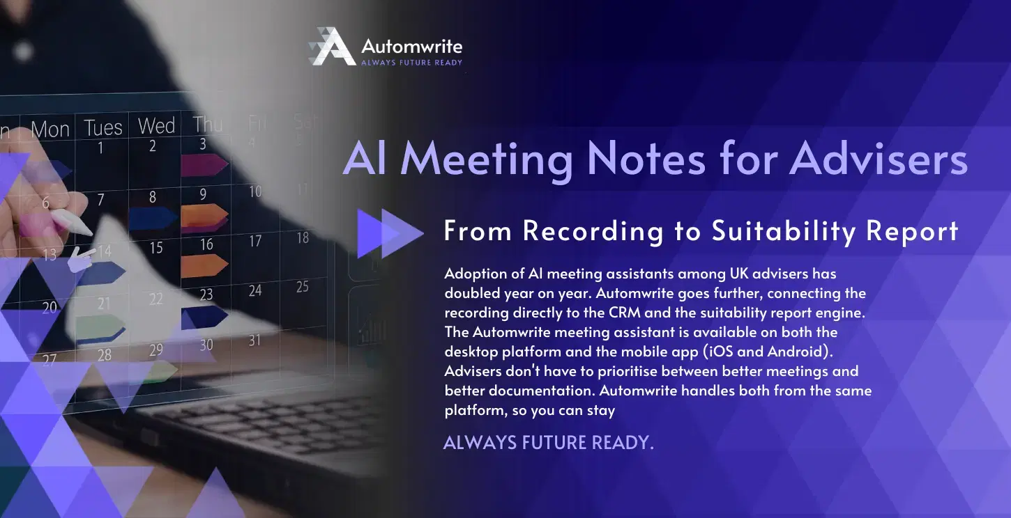 Automwrite blog header for AI Meeting Notes for Advisers, showing a digital calendar interface and laptop with the tagline From Recording to Suitability Report